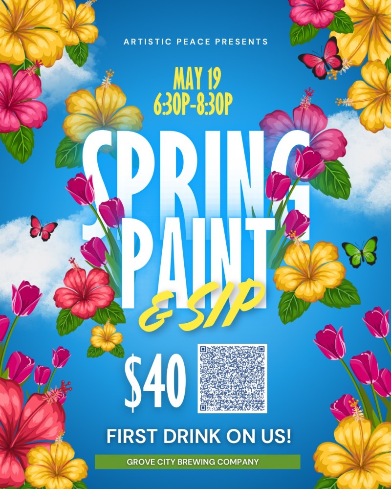 Paint and sip Grove City Ohio May 19 event flyer with spring flowers, butterflies, $40 ticket and first drink included