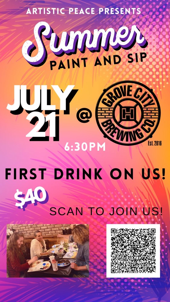 Summer Paint and Sip event flyer at Grove City Brewing Company on July 21 featuring Artistic Peace and a first drink included promotion.